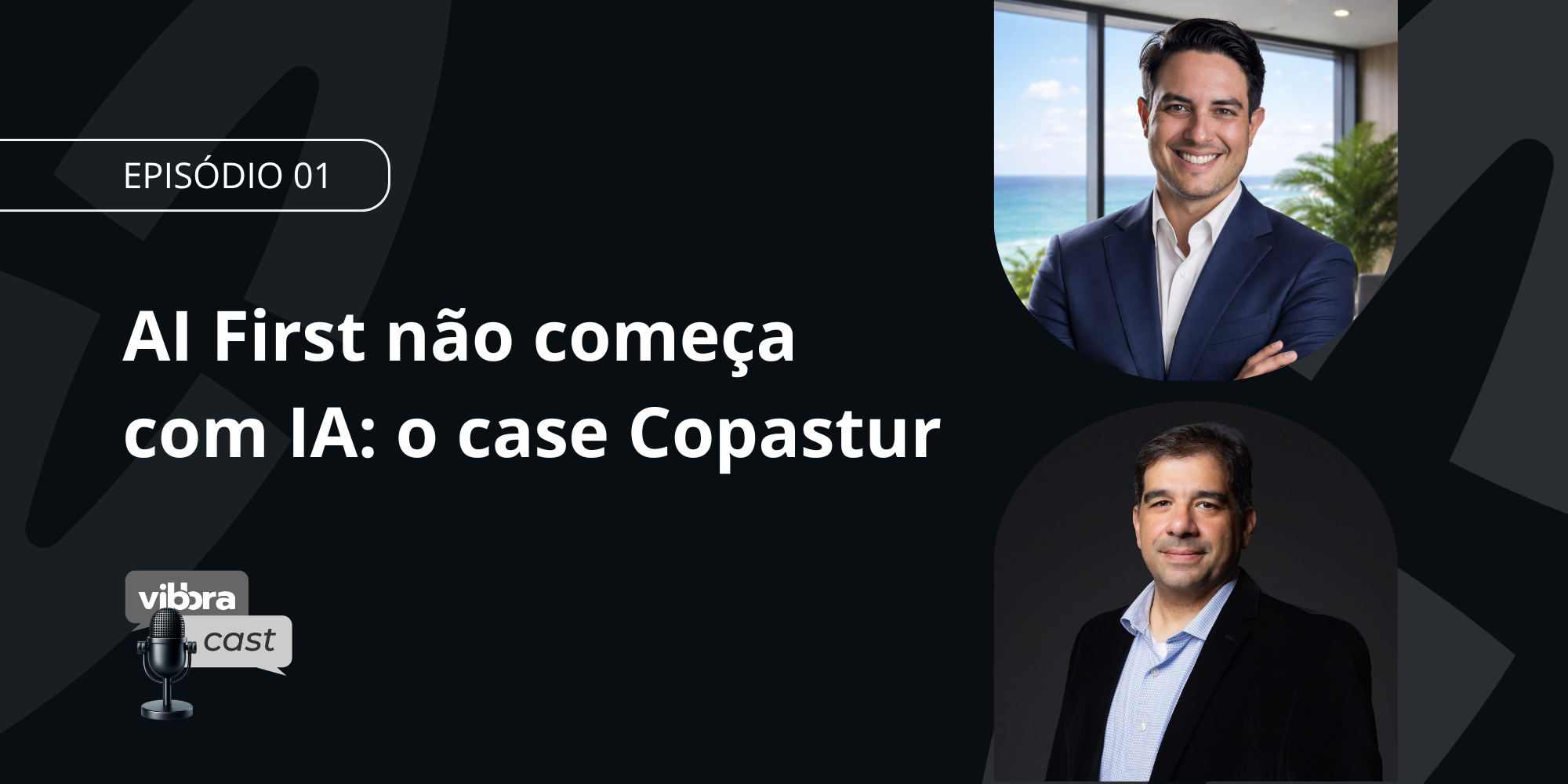 Fotos dos executivos participantes do episódio 1 do podcast Vibbracast